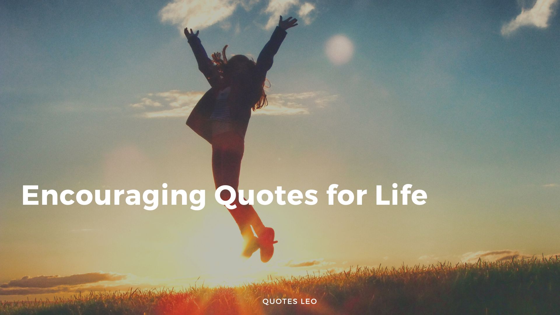 Encouraging Quotes for Life