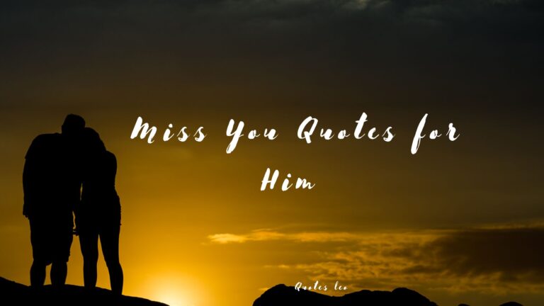 20 Miss You Quotes for Him to Express Your Heart