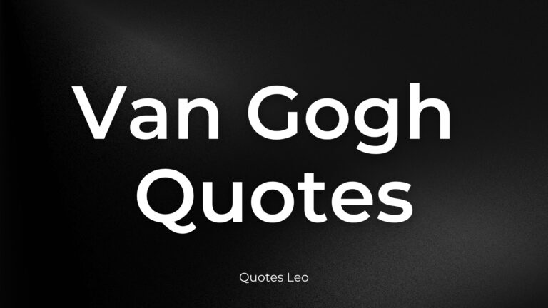 40 Van Gogh Quotes About Art