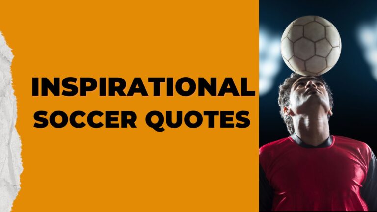 25 Inspirational Soccer Quotes to Fuel Your Passion for the Beautiful Game