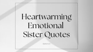 Heartwarming Emotional Sister Quotes
